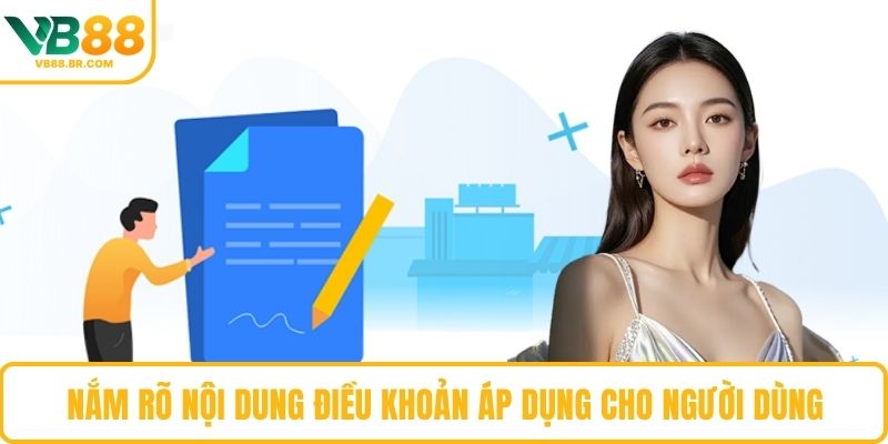 Nắm rõ nội dung điều khoản áp dụng cho người dùng